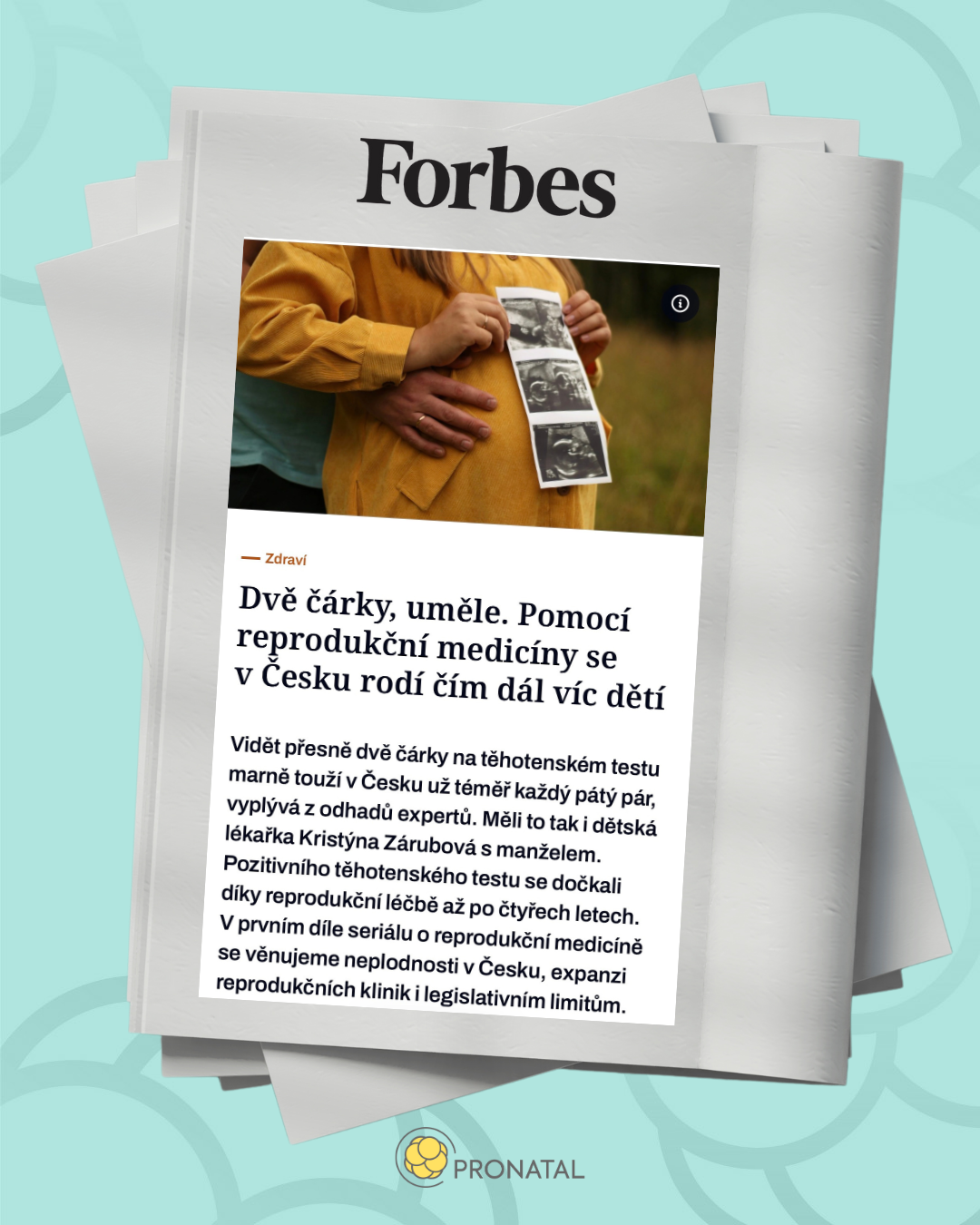 PRONATAL ve Forbes: Neplodnost přestává být tabu. A my stojíme u změny.